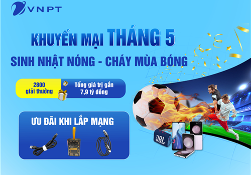 Khuyến mại lắp mạng Internet VNPT tháng 5 năm 2024