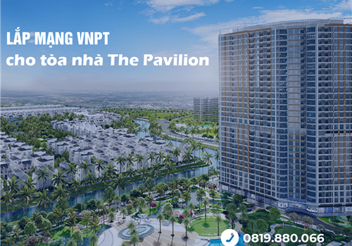 Đăng Ký Lắp Wifi VNPT Chung Cư The Pavilion